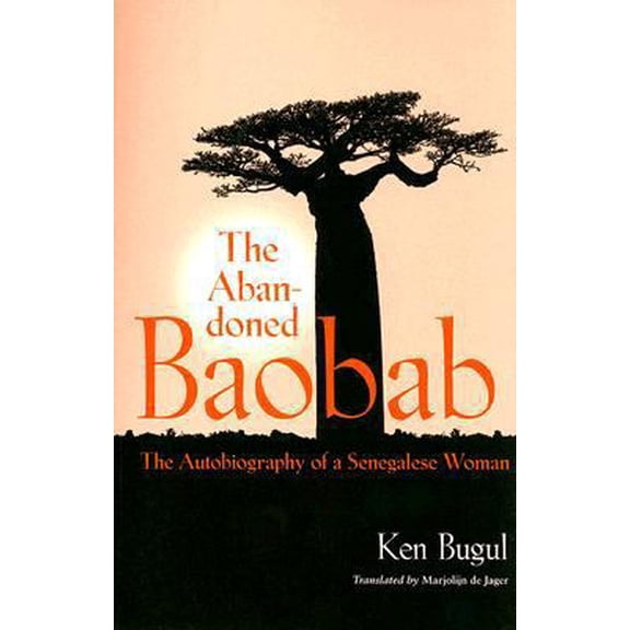 Pre-Owned Abandoned Baobab: The Autobiography of a Senegalese Woman (Paperback) 0813927374 9780813927374
