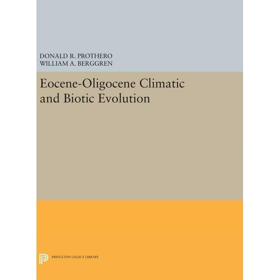Eocene-Oligocene Climatic and Biotic Evolution, (Hardcover)