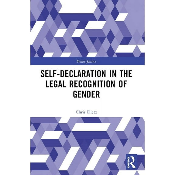 Social Justice Self-Declaration in the Legal Recognition of Gender, (Paperback)
