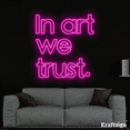 thumbnail image 4 of Craftnamesign In Art We Trust Neon Sign, Bar Club Wall Art, Bedroom Decor, 4 of 4
