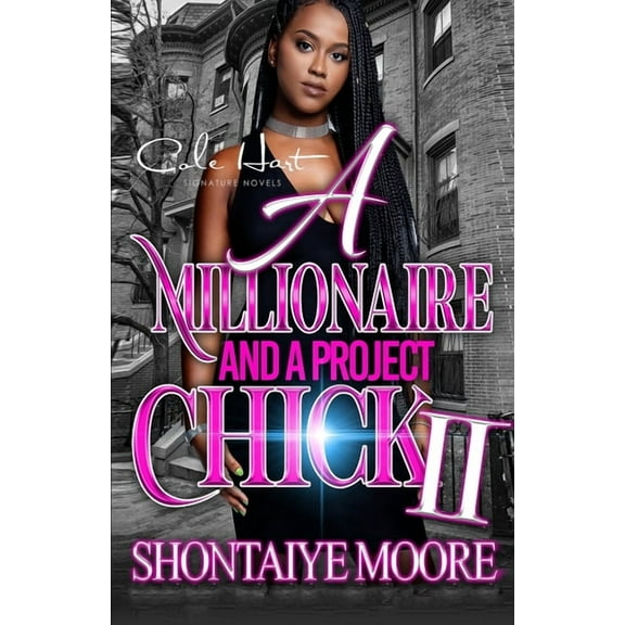 A Millionaire And A Project Chick 2: An African American Romance, (Paperback)