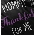 thumbnail image 4 of Cute My Mommy is Thankful for Me Youth T Shirt Tee Girls Infant Toddler Brisco Brands 12M, 4 of 5