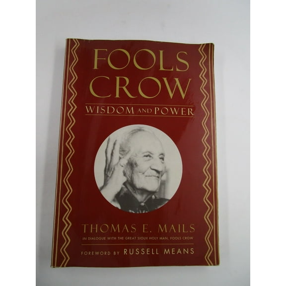 Fools Crow: Wisdom and Power (Paperback) by Thomas E. Mails