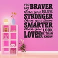 thumbnail image 3 of Family You are braver than you Believe Active Quotes & Sayings Wall Decal Decoration You are Smarter than You Look Quote Wall Decal Lasts Years and Easily Removable - Size: 32 In(W) x 40 In(H), 3 of 5