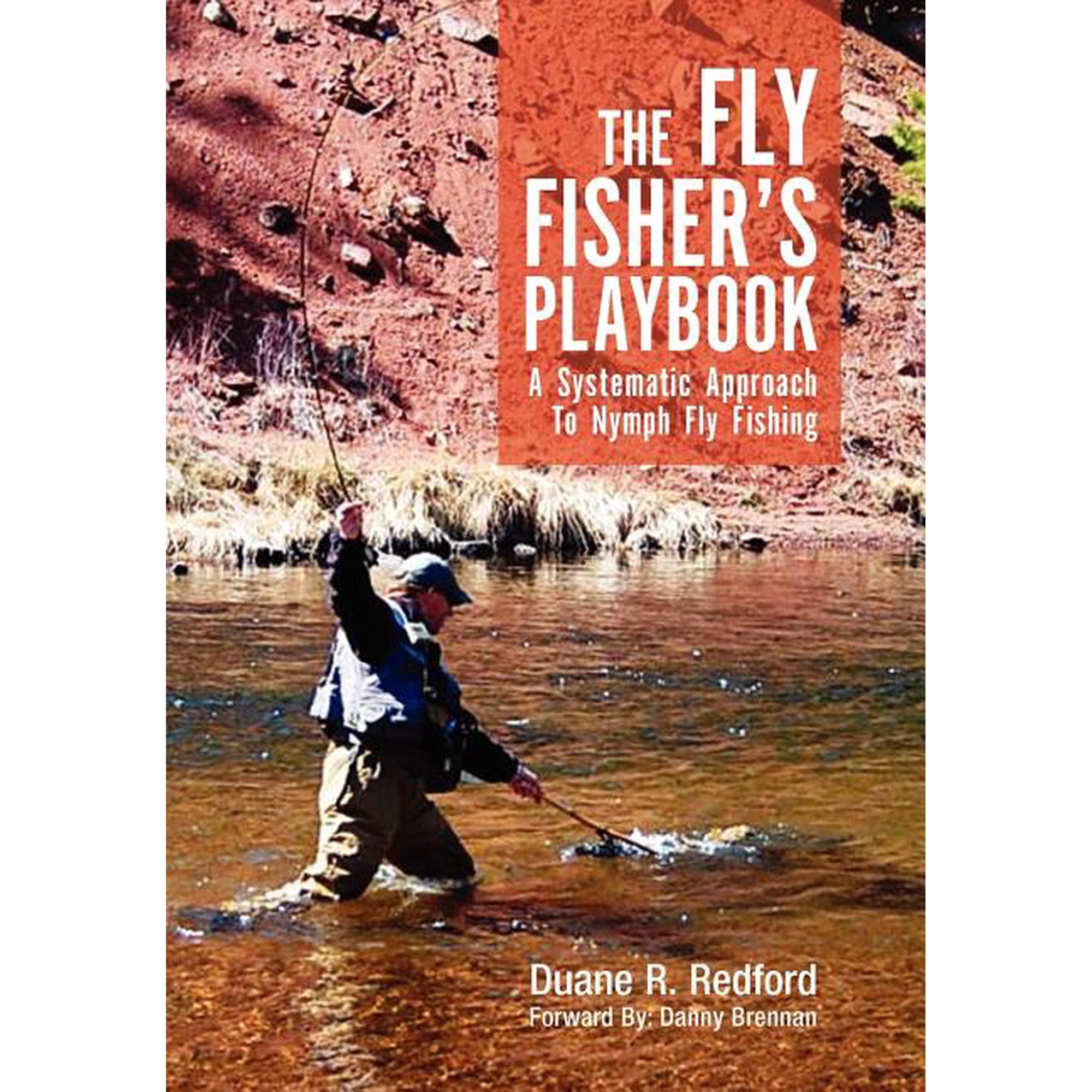The Fly Fisher s Playbook: A Systematic Approach to Nymph Fly Fishing (Hardcover)