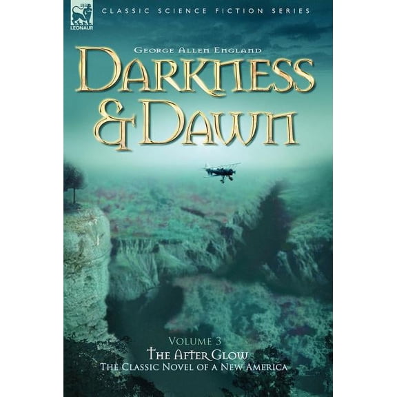 Darkness & Dawn Volume 3 - The After Glow, (Hardcover)