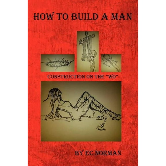 How to Build a Man (Paperback)
