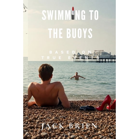 Swimming to the Buoys, (Paperback)