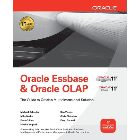 Oracle Essbase & Oracle OLAP: The Guide to Oracle's Multidimensional Solution, (Paperback)