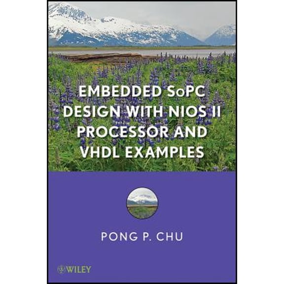 Pre-Owned Embedded Sopc Design with Nios II Processor and VHDL Examples (Hardcover) 111800888X 9781118008881