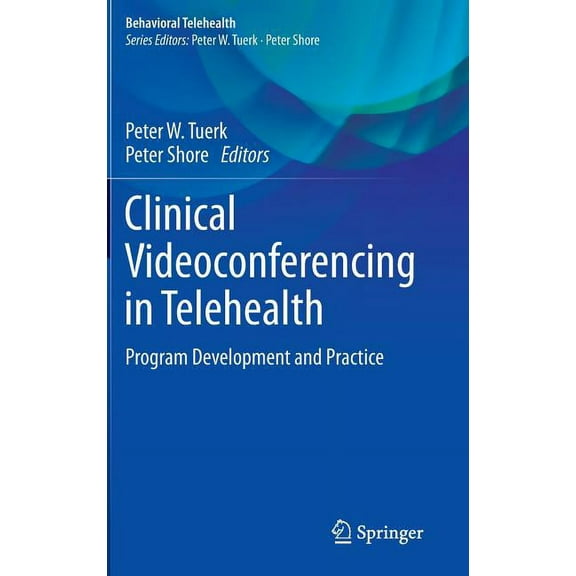 Behavioral Telehealth Clinical Videoconferencing in Telehealth: Program Development and Practice, (Hardcover)