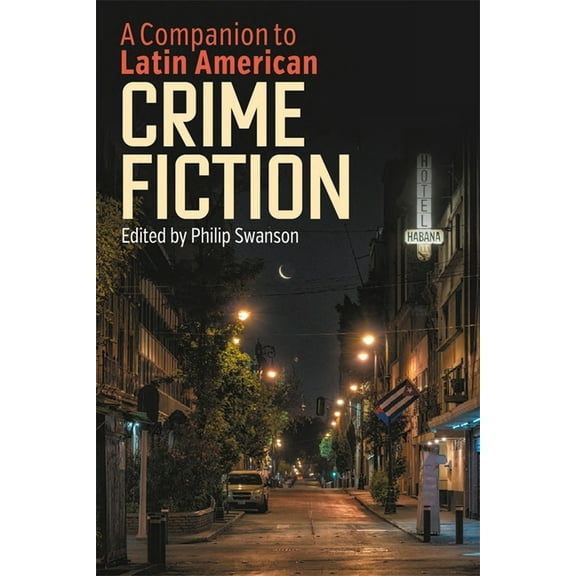 A Companion to Latin American Crime Fiction, (Hardcover)