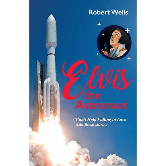 Elvis the Astronaut, (Paperback)
