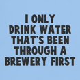 thumbnail image 3 of CafePress - Only Drink Brewery T Shirt - Light T-Shirt - CP, 3 of 4