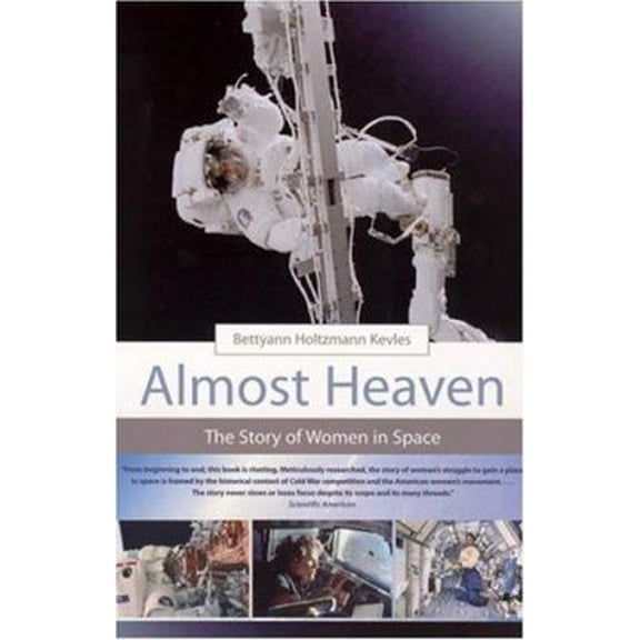 Pre-Owned Almost Heaven: The Story of Women in Space (Paperback) 0262612135 9780262612135