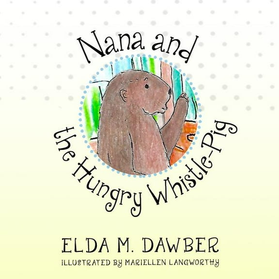 Nana and the Hungry Whistle-Pig