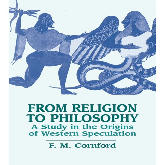 From Religion to Philosophy: A Study in the Origins of Western Speculation, (Paperback)
