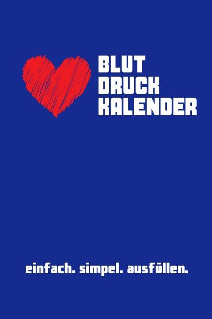 Blutdruckkalender : DIN A5 - Blutdruck Kalender - Blutdruckpass 