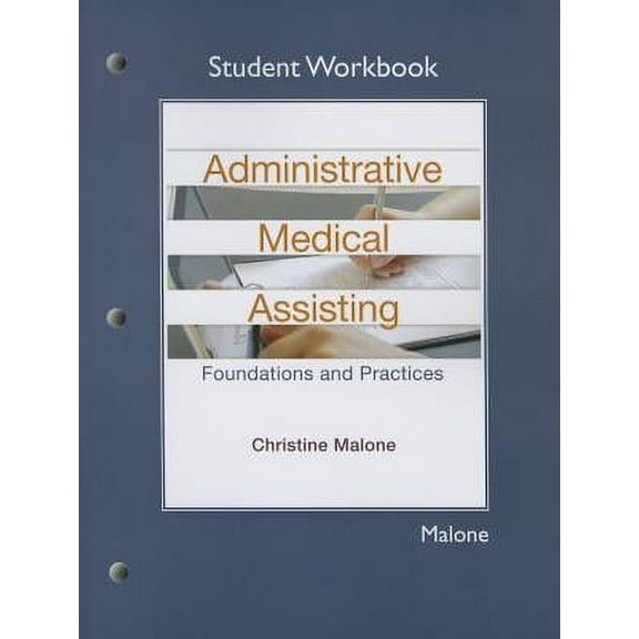 Student Workbook for Administrative Medical Assisting: Foundations and Practices