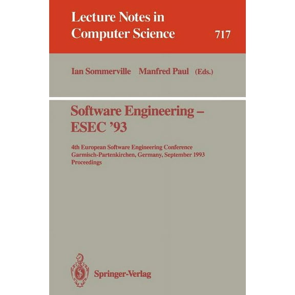 Lecture Notes in Computer Science Software Engineering - Esec '93: 4th European Software Engineering Conference, Garmisch-Partenkirchen, Germany, Septembe, Book 717, (Paperback)