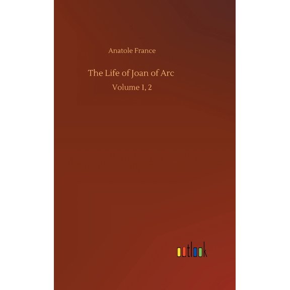 The Life of Joan of Arc (Hardcover)
