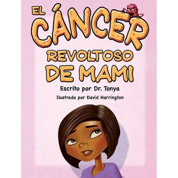 El Cáncer Malo De Mamá, (Hardcover)