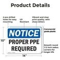 thumbnail image 2 of (2 Pack) Proper PPE Required OSHA Notice Sign 14 Inch X 10 Inch Plastic Sign, Weather Resistant, UV Protected for Workplace, Business, and Construction Site, Made in the USA, 2 of 8