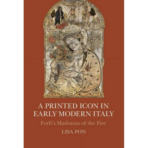 A Printed Icon in Early Modern Italy (Hardcover)