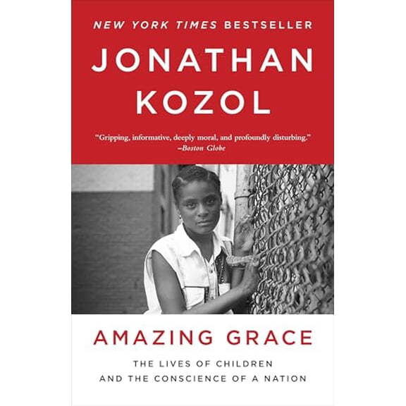 Pre-Owned Amazing Grace: The Lives of Children and the Conscience of a Nation (Paperback) 0770435661 9780770435660