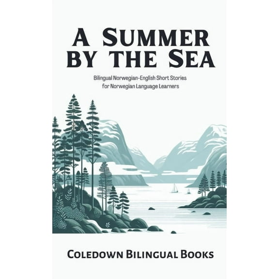 A Summer by the Sea: Bilingual Norwegian-English Short Stories for Norwegian Language Learners, (Paperback)