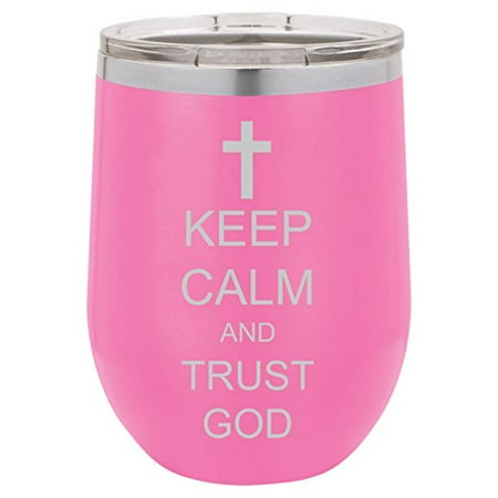 

12 oz Double Wall Vacuum Insulated Stainless Steel Stemless Wine Tumbler Glass Coffee Travel Mug With Lid Keep Calm And Trust God Cross (Hot-Pink)