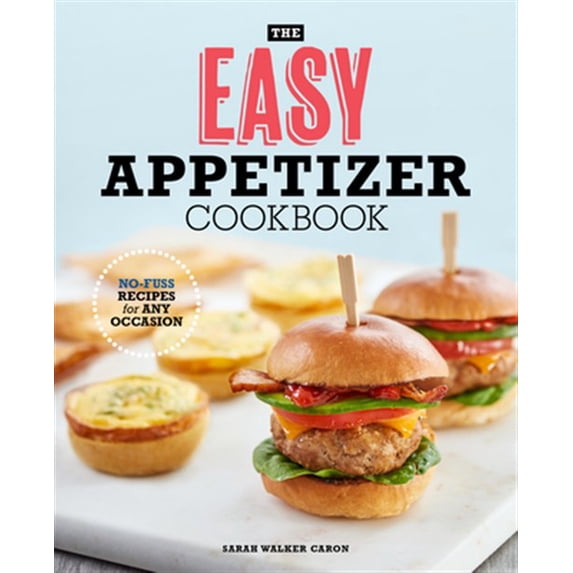 Pre-Owned The Easy Appetizer Cookbook: No-Fuss Recipes for Any Occasion Paperback