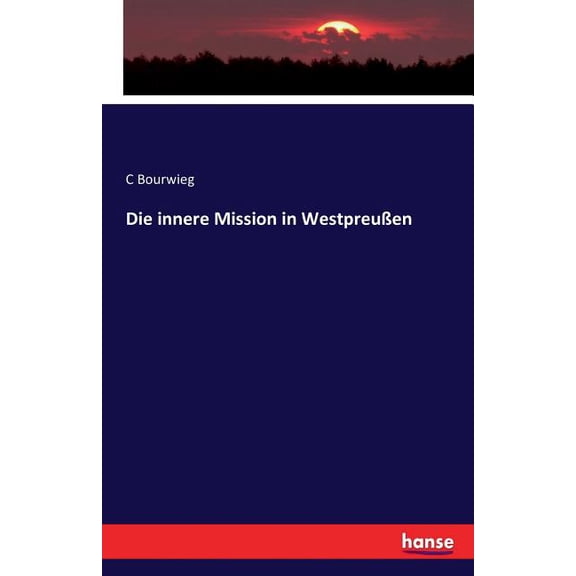 Die innere Mission in Westpreußen, (Paperback)