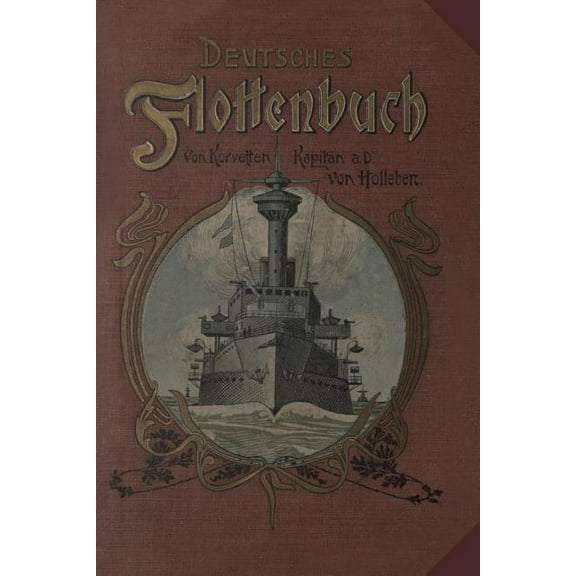 Deutsches Flottenbuch: Erlebnisse Eines Seekadetten in Krieg Und Frieden, (Paperback)