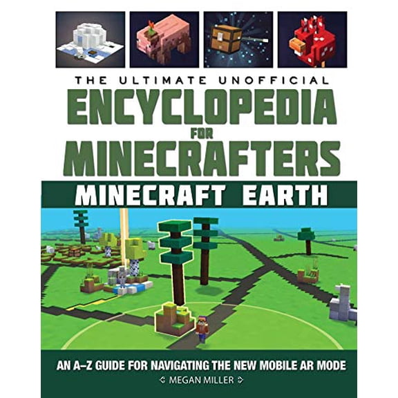 Pre-Owned Ultimate Unofficial Encyclopedia for Minecrafters: Earth: An AZ Guide to Unlocking Incredible Adventures, Buildplates, Mobs, Resources, and Mobile Gaming Fun