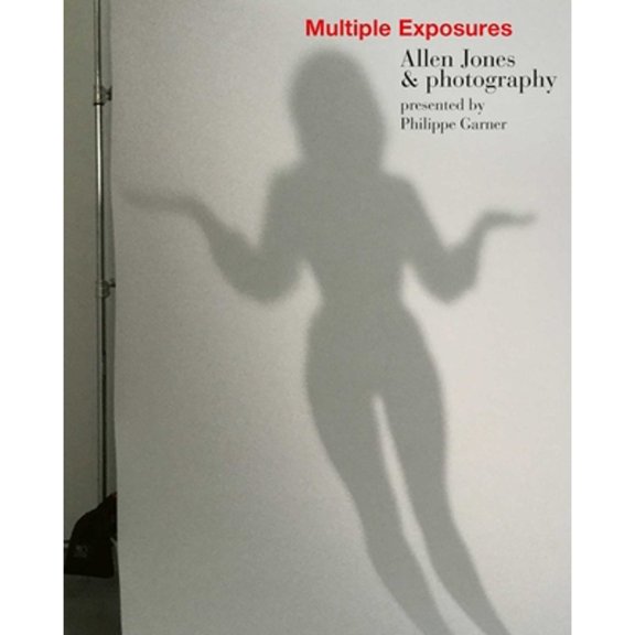 Pre-Owned Multiple Exposures: Allen Jones & Photography (Hardcover) by Allen Jones, Philippe Garner