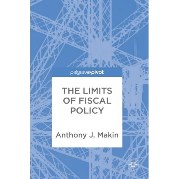 The Limits of Fiscal Policy, (Hardcover)