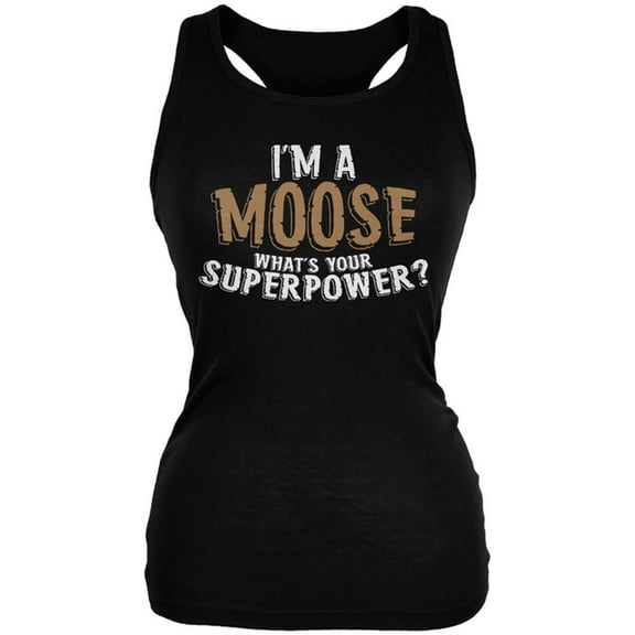 I'm A Moose What's Your Superpower Juniors Soft Tank Top Black LG