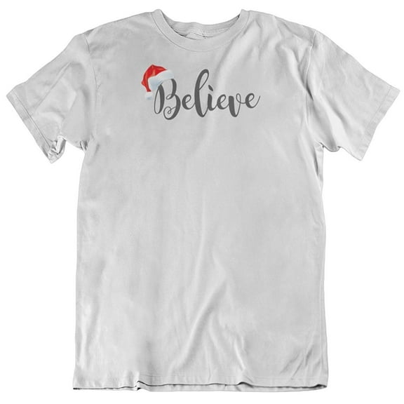 Believe Christmas T-Shirt Gift for Mom, Dad, Brother, Sister, Men and Women White