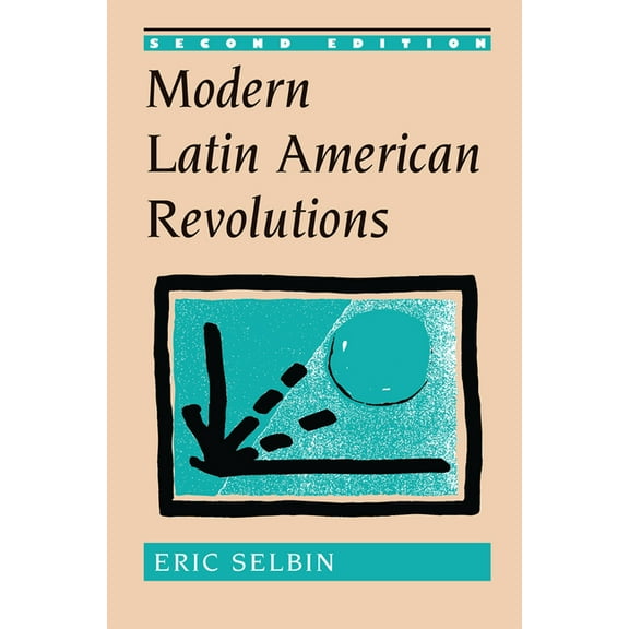 Modern Latin American Revolutions, (Hardcover)