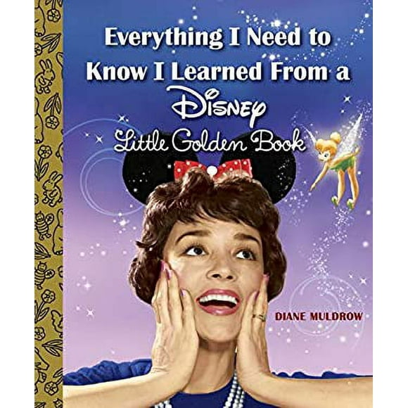 Pre-Owned Everything I Need to Know I Learned from a Disney Little Golden Book (Disney) 9780736434256
