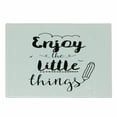 thumbnail image 1 of Enjoy the Little Things Cutting Board, Typographic Monochrome Words of Wisdom Philosophy, Decorative Tempered Glass Cutting and Serving Board, Small Size, Black and White, by Ambesonne, 1 of 1