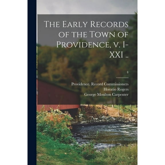 The Early Records of the Town of Providence, V. I-XXI ..; 4 (Paperback)