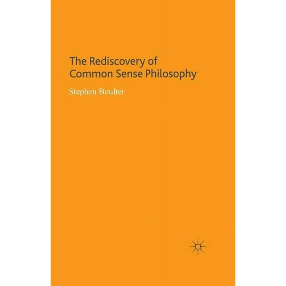 The Rediscovery of Common Sense Philosophy, (Paperback)