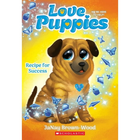 Love Puppies Recipe for Success (Love Puppies #4): Volume 4, (Paperback)