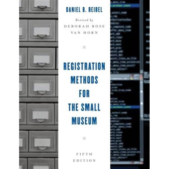 Pre-Owned American Association for State and Local History: Registration Methods for the Small Museum (Edition 5) (Hardcover)