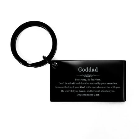 Goddad Keychain Inspirational Deuteronomy 31:6 Gift for Birthday, Christmas, and Graduation