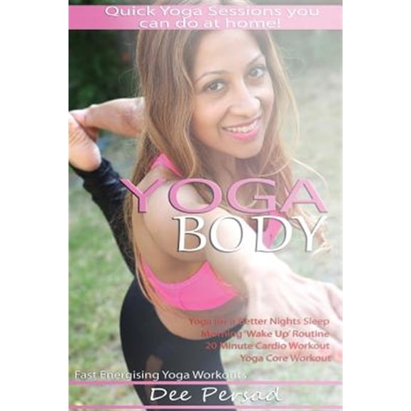 Pre-Owned Yoga Body: Quick Yoga Sessions You Can Do at Home, Fast Energizing Yoga Workouts, Yoga for a Better Night's Sleep, Morning Wake U