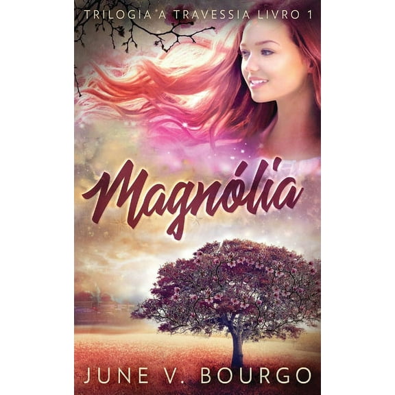 Trilogia a Travessia: Magnólia (Series #1) (Paperback)