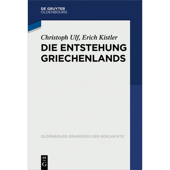 Oldenbourg Grundriss Der Geschichte Die Entstehung Griechenlands, Book 46, (Paperback)
